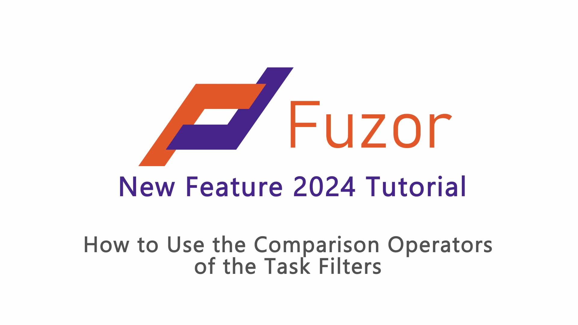Fuzor 2024：如何在任务筛选器中使用比较运算符 操作步骤 1